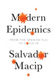 Book cover of: Modern Epidemics. By: Salvador Macip