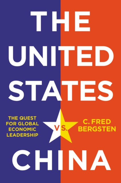 Book cover of: United States vs. China. By: C. Fred Bergsten