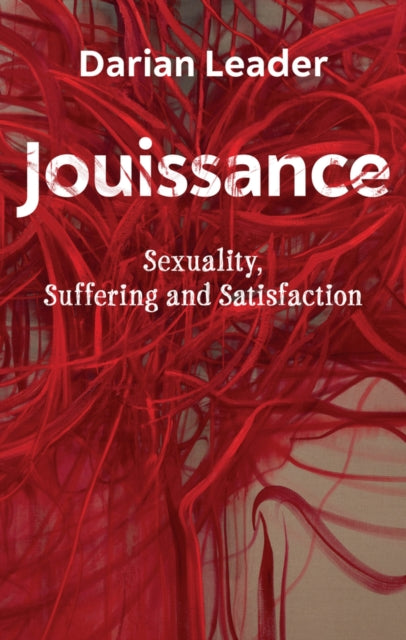Book cover of: Jouissance. By: Darian Leader