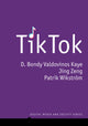 Book cover of: TikTok. By: D. Kaye