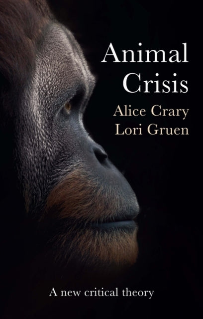 Book cover of: Animal Crisis. By: Alice Crary