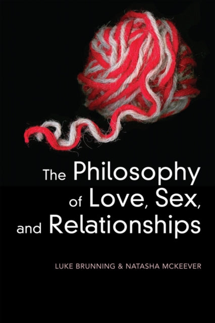 Book cover of: Philosophy of Love, Sex, and Relationships