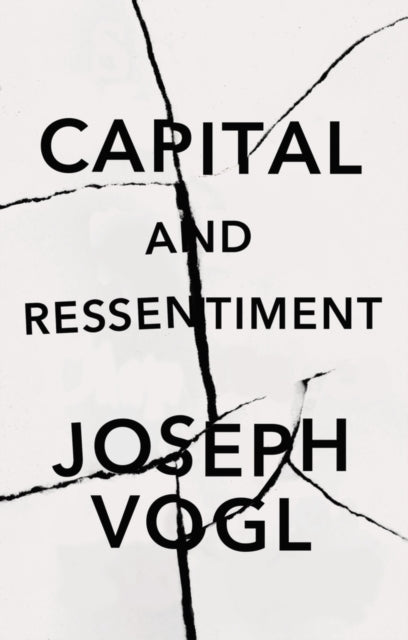 Book cover of: Capital and Ressentiment. By: Joseph Vogl