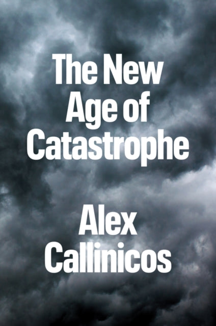 Book cover of: New Age of Catastrophe. By: Callinicos