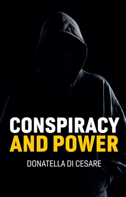Book cover of: Conspiracy and Power. By: Donatella Di Cesare