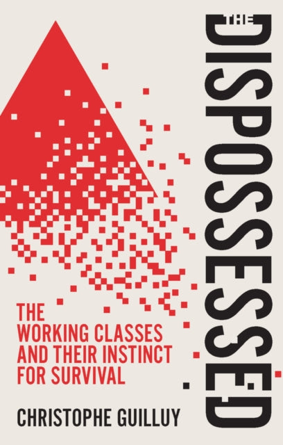 Book cover of: Dispossessed. By: Guilluy