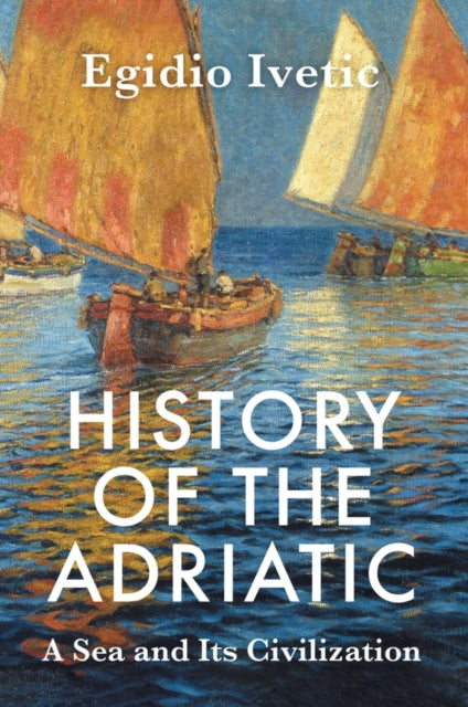 Book cover of: History of the Adriatic