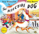 Detective Dog, From the creators of Gozzle 9781509801602 Julia Donaldson