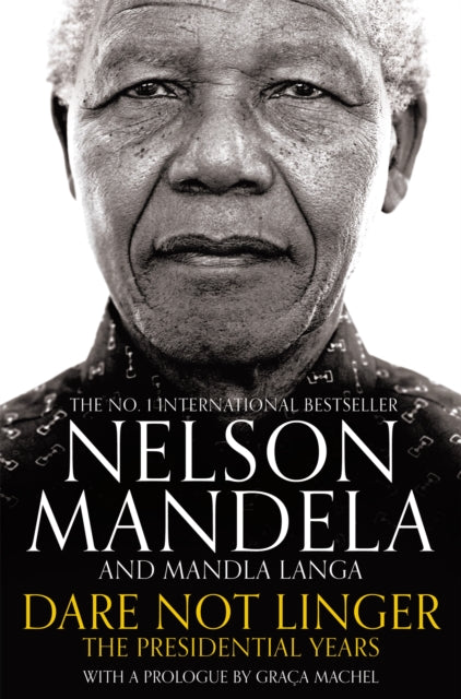 Book cover of: Dare Not Linger. By: Mandela, Nelson, Langa, Mandla