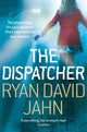 Book cover of: Dispatcher. By: Ryan David Jahn