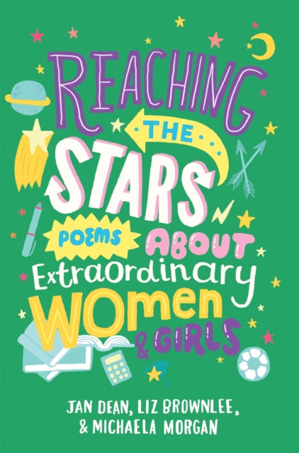 Book cover of: Reaching the Stars: Poems about Extraordinary Women and Girls. By: Jan Dean