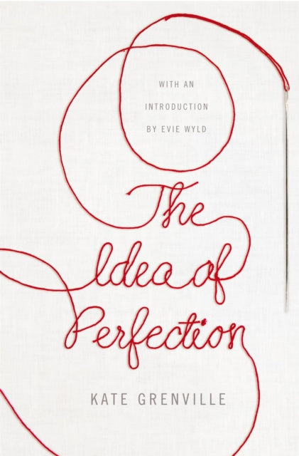 Book cover of: Idea of Perfection. By: Kate Grenville