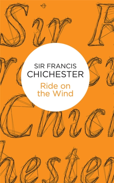 Book cover of: Ride on the Wind. By: Francis Chichester