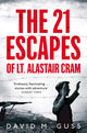 Book cover of: 21 Escapes of Lt Alastair Cram. By: David M. Guss