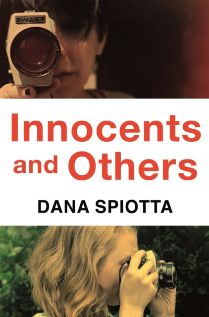 Book cover of: Innocents and Others. By: Dana Spiotta