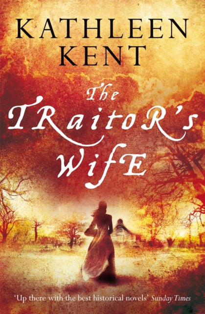 Traitor's Wife 9781509839216 Kathleen Kent