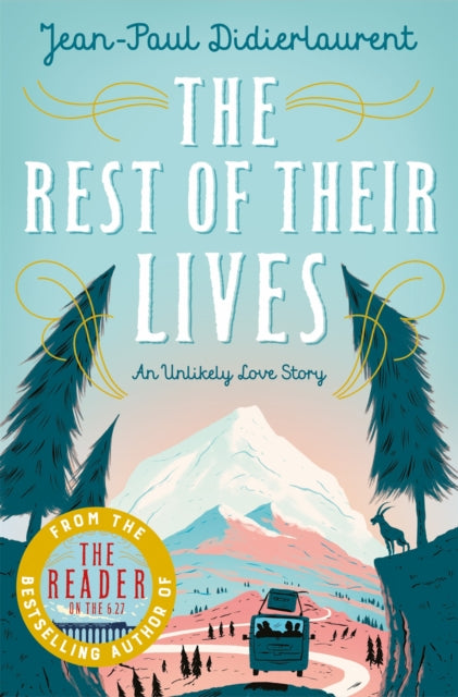 Book cover of: Rest of Their Lives. By: Jean-Paul Didierlaurent