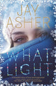Book cover of: What Light. By: Jay Asher