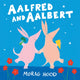 Book cover of: Aalfred and Aalbert. By: Morag Hood (author)