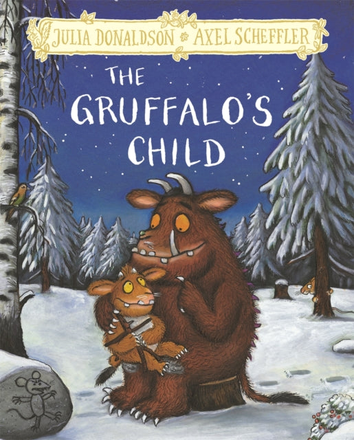 Book cover of: Gruffalo's Child. By: Julia Donaldson