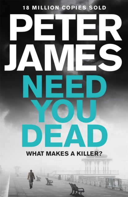 Book cover of: Need You Dead. By: James, Peter