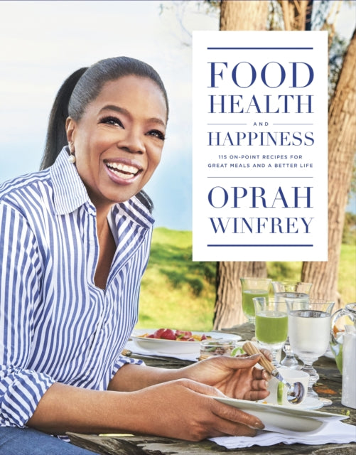 Book cover of: Food, Health and Happiness. By: Oprah Winfrey