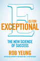 Book cover of: E is for Exceptional. By: Rob Yeung