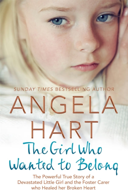 Book cover of: Girl Who Wanted to Belong. By: Angela Hart
