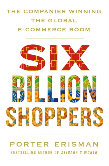 Book cover of: Six Billion Shoppers. By: Porter Erisman