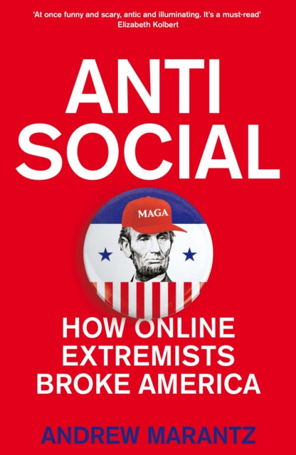 Book cover of: Antisocial. By: Andrew Marantz