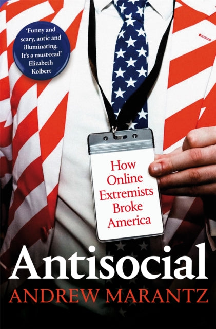 Book cover of: Antisocial. By: Andrew Marantz