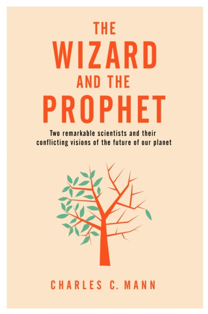Book cover of: Wizard and the Prophet. By: Charles C. Mann