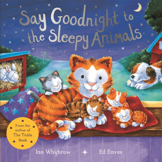 Book cover of: Say Goodnight to the Sleepy Animals. By: Ian Whybrow
