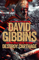 Book cover of: Total War Rome: Destroy Carthage. By: David Gibbins