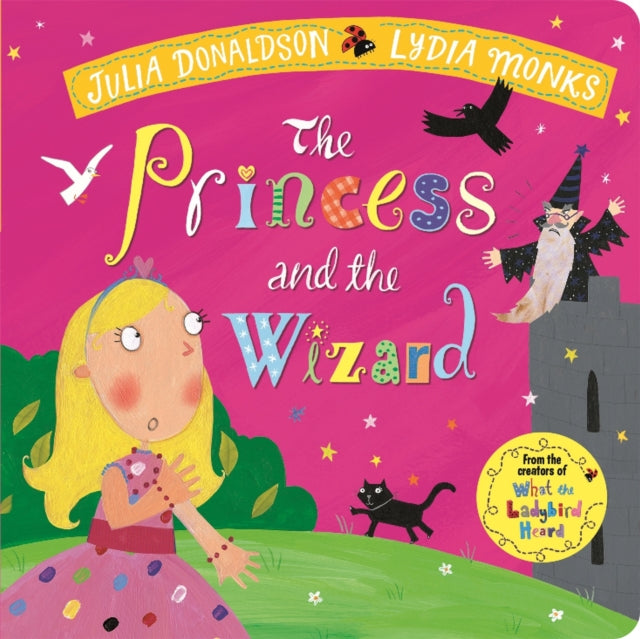 Book cover of: Princess and the Wizard. By: Julia Donaldson