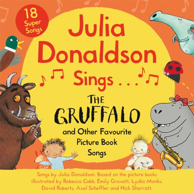 Book cover of: Julia Donaldson Sings The Gruffalo  and Other Favourite Picture Book Songs