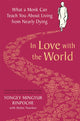 In Love with the World, What a Monk Can Teach You About Living from Nearly Dying 9781509899340 Rinpoche Yongey Mingyur