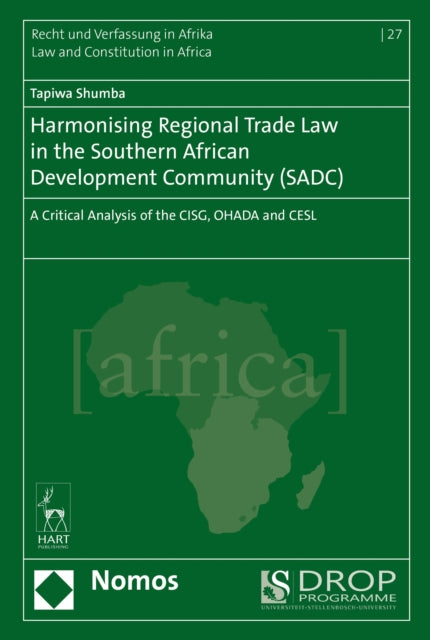 Book cover of: Harmonising Regional Trade Law in the Southern African Development Community (SADC). By: Tapiwa Shumba