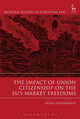 Book cover of: Impact of Union Citizenship on the EU's Market Freedoms. By: Alina Tryfonidou