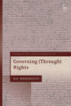 Book cover of: Governing (Through) Rights. By: Bal Sokhi-Bulley