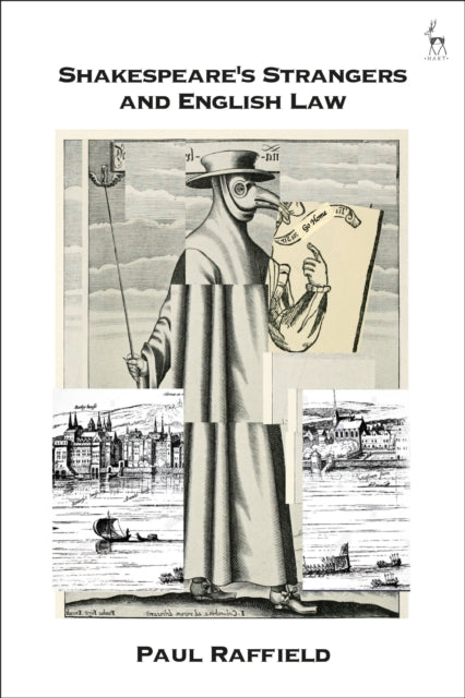 Book cover of: Shakespeare's Strangers and English Law. By: Paul Raffield
