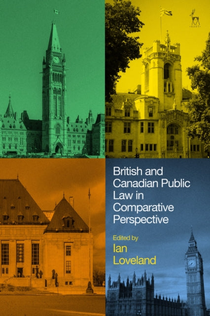 Book cover of: British and Canadian Public Law in Comparative Perspective. By: Ian Loveland