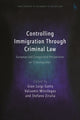 Book cover of: Controlling Immigration Through Criminal Law. By: Gian Luigi Gatta