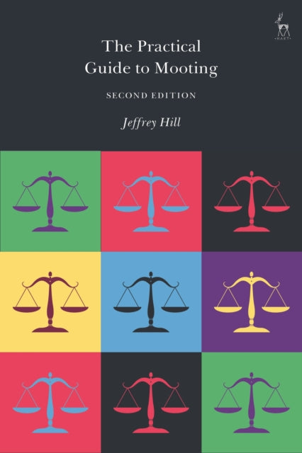 Book cover of: Practical Guide to Mooting. By: Jeffrey Hill