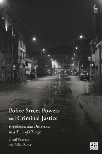 Book cover of: Police Street Powers and Criminal Justice. By: Geoff Pearson