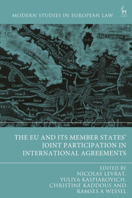 Book cover of: EU and its Member States’ Joint Participation in International Agreements. By: Nicolas Levrat