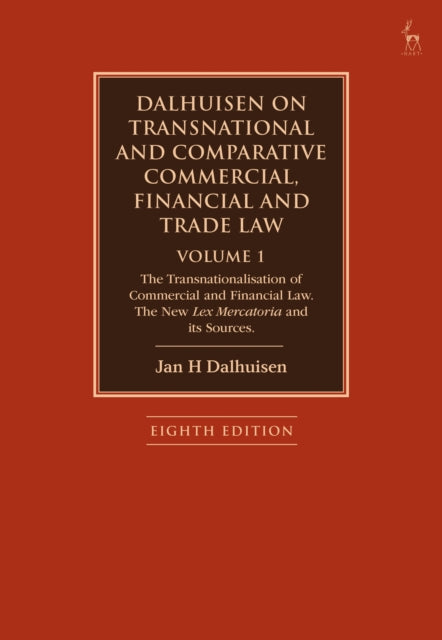 Book cover of: Dalhuisen on Transnational and Comparative Commercial, Financial and Trade Law Volume 1. By: Jan H. Dalhuisen