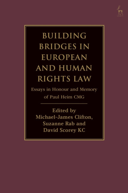 Book cover of: Building Bridges in European and Human Rights Law. By: Michael-James Clifton