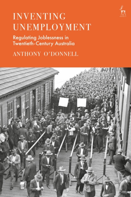 Book cover of: Inventing Unemployment. By: Anthony O'Donnell