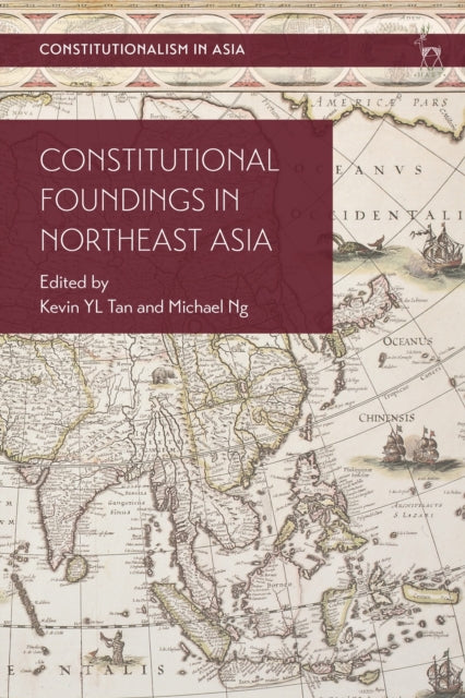 Book cover of: Constitutional Foundings in Northeast Asia. By: Kevin Tan
